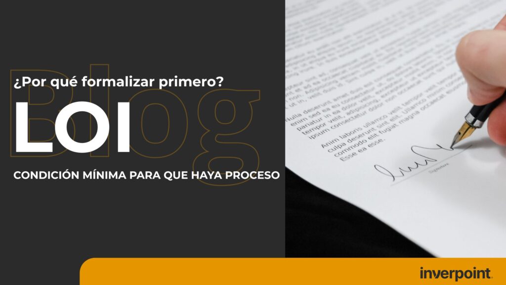 ¿Por qué formalizar primero? El LOI como condición mínima para que haya proceso